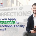 How Do You Apply For A Psychiatrist At The Correctional Facility In Repersa?