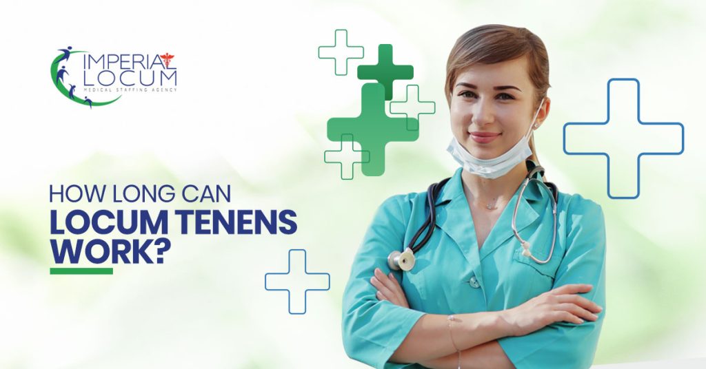 How Long Can Locum Tenens Work