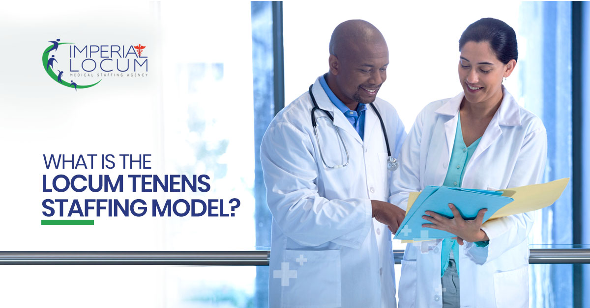 What is the Locum Tenens Staffing Model